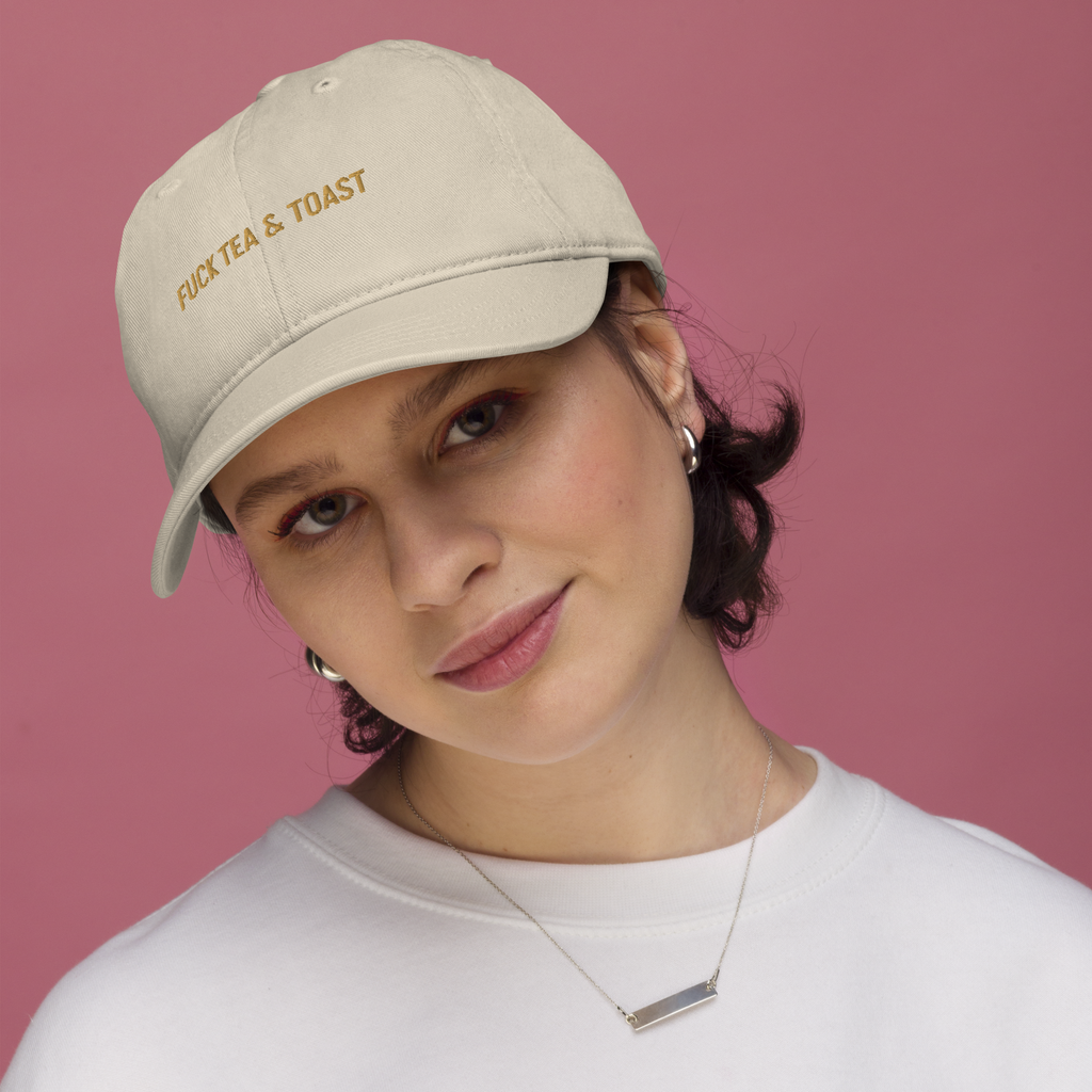 "Fuck Tea & Toast" Organic Cap