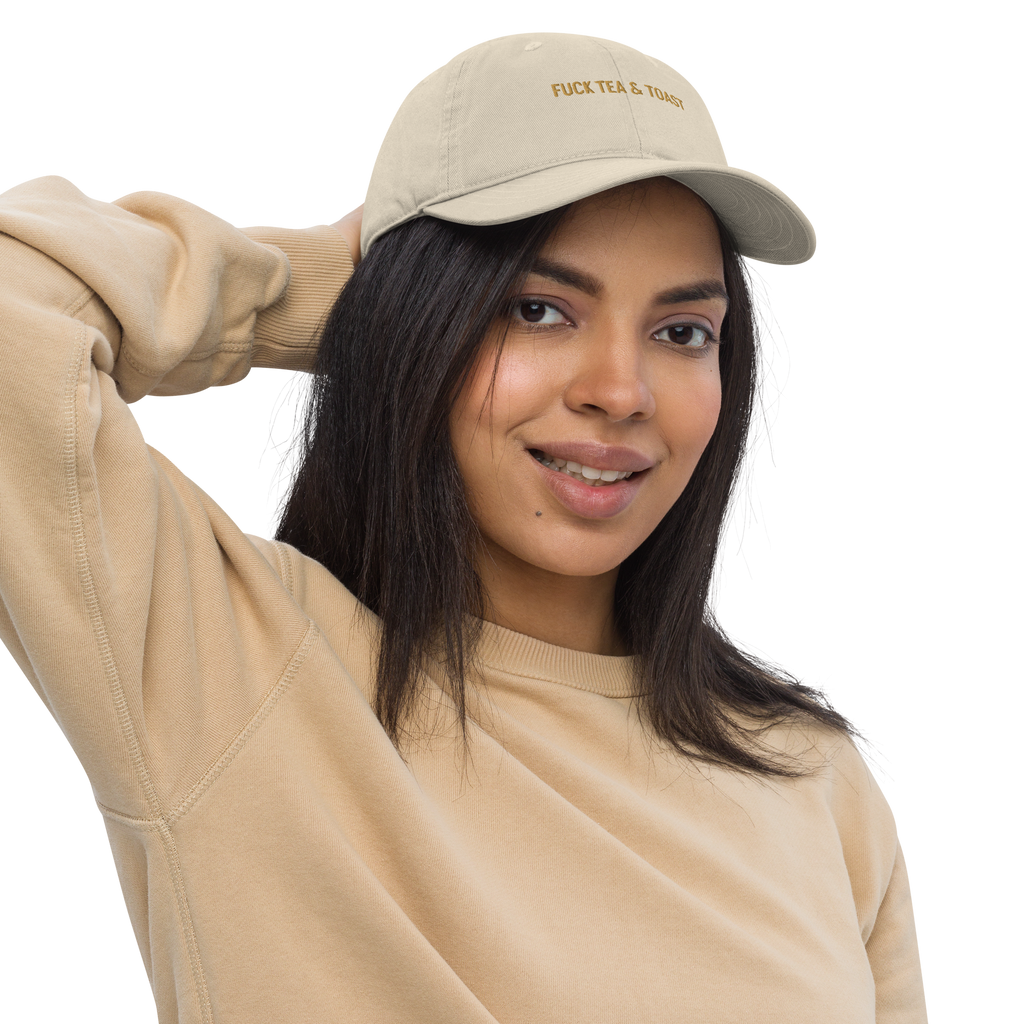 "Fuck Tea & Toast" Organic Cap